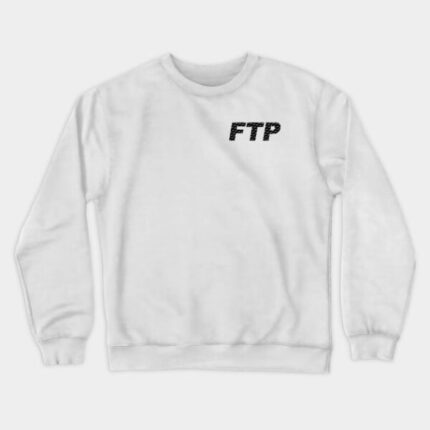 FTP Sweatshirt